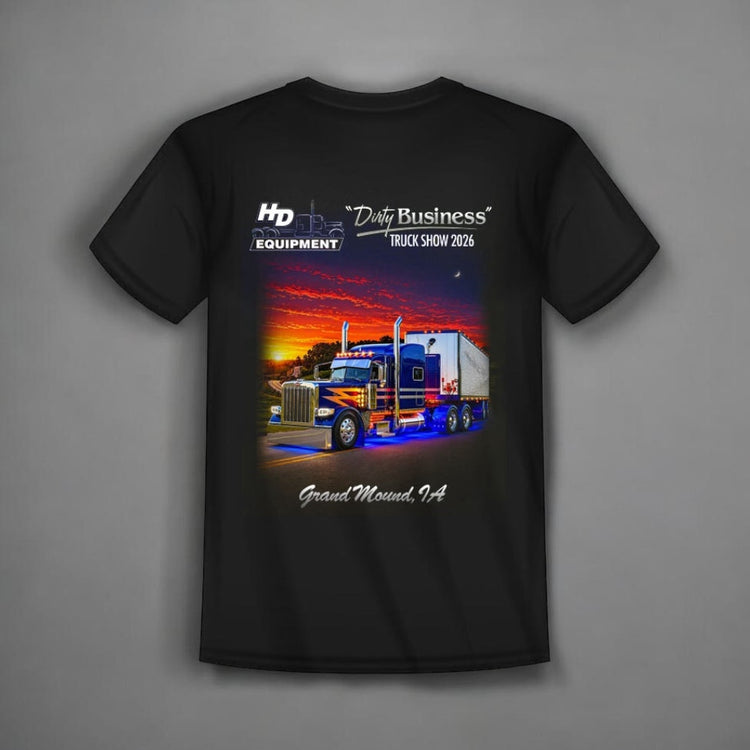 2026 HD “Dirty Business” Truck Show shirt ** PRE-ORDER **